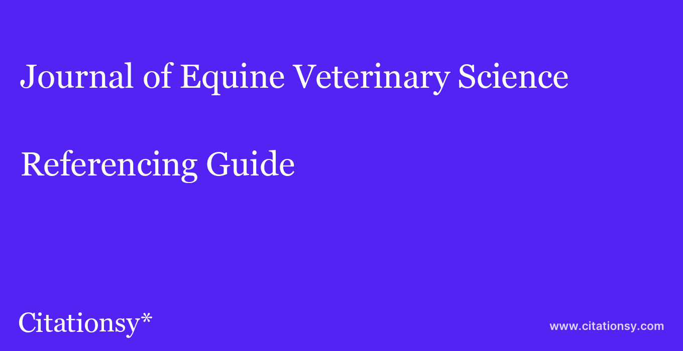 cite Journal of Equine Veterinary Science  — Referencing Guide